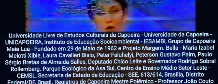Universidade Livre de Estudos Culturais da Capoeira - Universidade da Capoeira - UNICAPOEIRA, Instituto de Educação Socioambiental - IESAMBI, Grupo de Capoeira Meia Lua - Fundado em 29 de Maio de 1962 e Projeto Margem. Bella - Maria Izabel Melotti Xible, Laura Cavalieri Bisio, Peter Faluhelyi, Peterson Gustavo Paim, Paulo Sérgio Bretas de Almeida Salles, Deputado Chico Leite e Governador Rodrigo Sobral Rollemberg. Parque Ecológico da Asa Sul, Centro de Ensino Médio Setor Leste - CEMSL, Secretaria de Estado de Educação - SEE, 613/614, Brasília, Distrito Federal/DF, Brasil. Registros de Capoeira Mestre Polêmico - Professor João Couto Teixeira e TV Globo. 131,2 MB. Quarta-feira, 10 de Setembro de 2003.